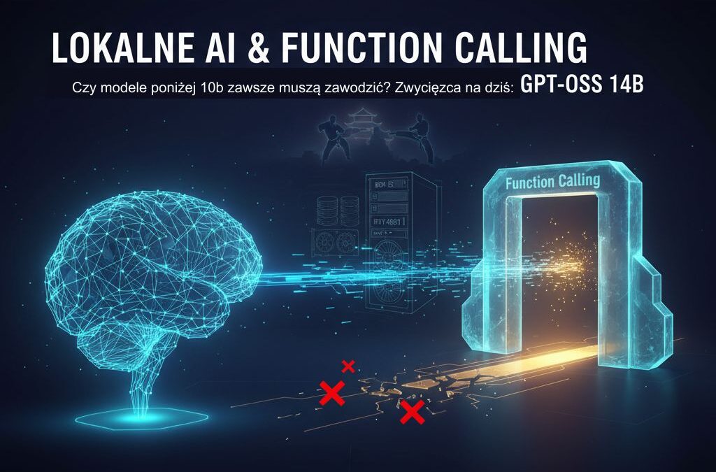 Lokalny agent AI i „Function Calling”: Czy modele poniżej 10B parametrów zawsze zawodzą? Studium przypadku